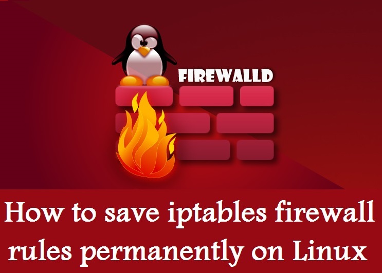 ذخیره دائمی قوانین فایروال iptables در لینوکس