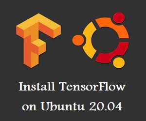 نصب TensorFlow برروی اوبونتو 20.04