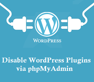 غیرفعالسازی افزونه های وردپرس از طریق phpMyAdmin