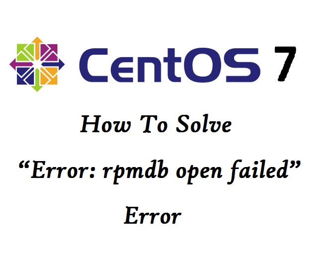 رفع خطای "Error: rpmdb open failed" در CentOS