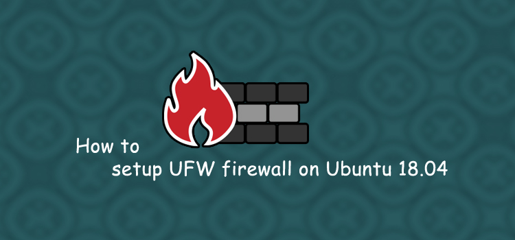نحوه راه اندازی فایروال UFW در سرور اوبونتو و دبیان