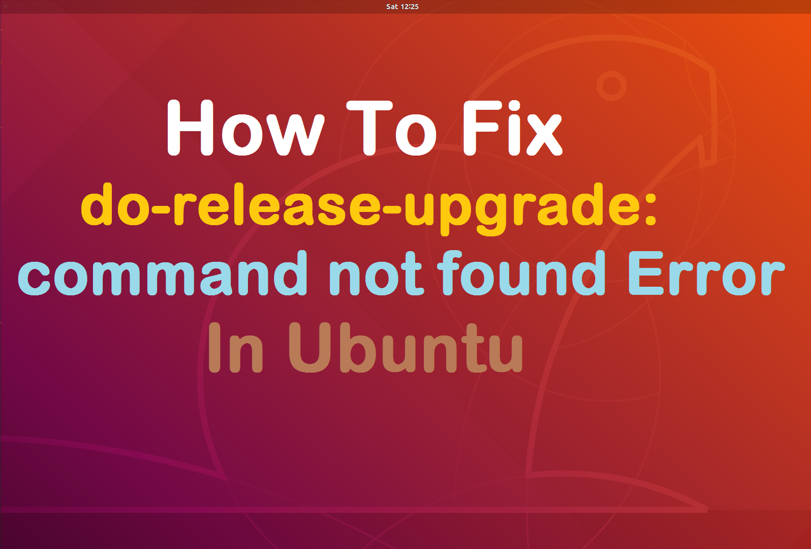 رفع خطای do-release-upgrade: command not found در اوبونتو