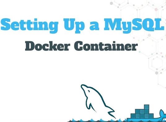 نحوه راه اندازی و پیکربندی MySQL Docker Container
