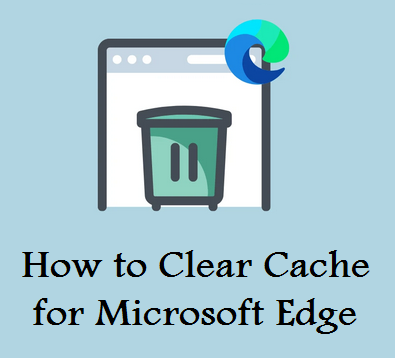پاک کردن cache برای مرورگر Microsoft Edge