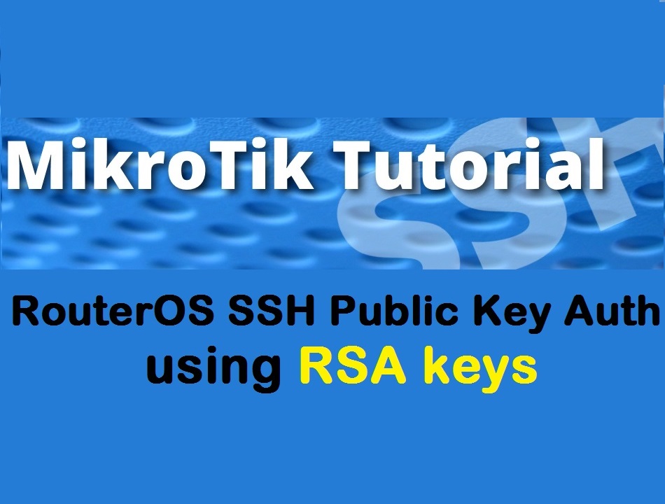 احراز هویت کلید عمومی SSH با استفاده از کلیدهای RSA در میکروتیک