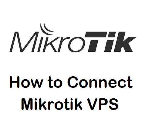 نحوه اتصال به Mikrotik VPS