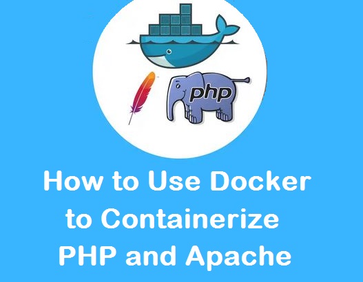 نحوه استفاده از Docker برای containerize کردن PHP و Apache