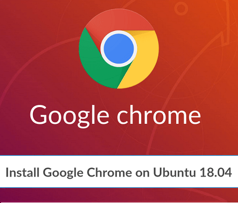 نصب مرورگر Google Chrome در اوبونتو 18.04