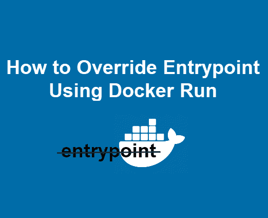 بازنویسی کردن Entrypoint با استفاده از Docker Run
