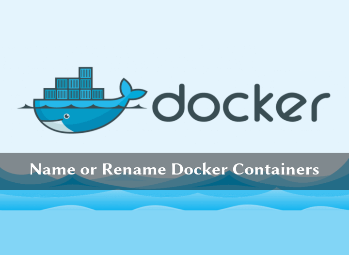 نحوه نامگذاری یا تغییر نام Docker Containers